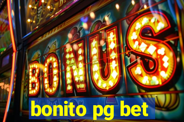 bonito pg bet